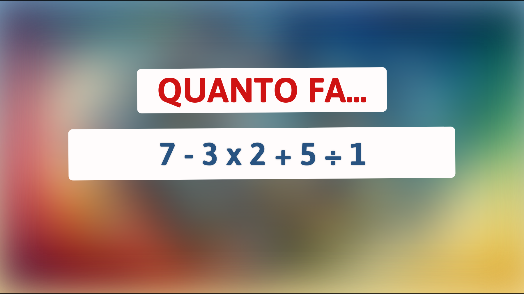 \"Scopri se sei un vero genio: la risposta a questa semplice equazione sorprenderà anche le menti più brillanti!\""